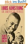 Louis Armstrong: An American Genius