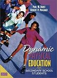 Dynamic Physical Education for Secondary School Students (4th Edition)