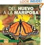 del Huevo a la Mariposa = From Egg to Butterfly (de Principio a Fin) (Spanish Edition)