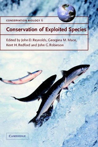 Conservation of Exploited Species (Conservation Biology)