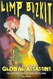 Global Assassins: The Limp Bizkit Story in Words and Pictures (Book Series)