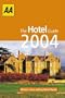 The AA Hotel Guide 2004: Britain's Best-Selling Hotel Guide (Lifestyle Guides)