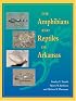 The Amphibians and Reptiles of Arkansas
