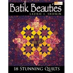 Batik Beauties: 20 Stunning Quilts