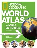 National Geographic World Atlas for Young Explorers, Third Edition
