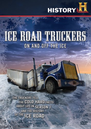 Ice Road Truckers On and Off the Ice