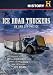 Ice Road Truckers: On & Off The Ice