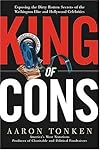 King of Cons: Exposing the Dirty, Rotten Secrets of the Washington Elite and Hollywood Celebrities