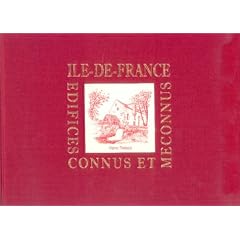 Ile-de-France : Edifices connus et m�connus