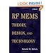 RF MEMS: Theory, Design, and Technology