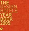The Designhotels Yearbook 2005. 135  Authentic and individual Spaces Around the World