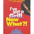 I've Got a Grill, Now What?!
