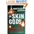 The Skin Gods