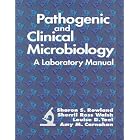 Pathogenic and Clinical Microbiology: A Laboratory Manual (Books) by Sharon S. Rowland, Sherril Ross Walsh, and Louise D. Teel