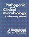Book Pathogenic and Clinical Microbiology: A Laboratory Manual (Books)