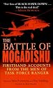 The Battle of Mogadishu: Firsthand Accounts from the Men of Task Force Ranger