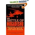 The Battle of Mogadishu: Firsthand Accounts from the Men of Task Force Ranger