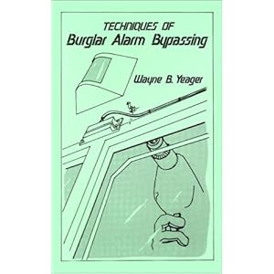 Techniques of Burglar Alarm Bypassing - Wayne B. Yeager 