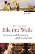 Eile mit Weile. Herkunft und Bedeutung der Sprichw�rter