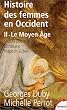 Histoire des femmes en Occident, tome 2 : Le Moyen �ge