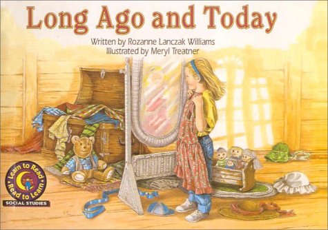 Long Ago and Today (Learn to Read Read to Learn Social Studies Series)