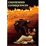 Unintended Consequences ~ John Ross