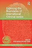 Exploring the boundaries of international criminal justice