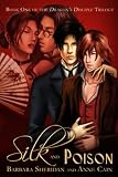 Silk and Poison (Dragons Disciple Trilogy)