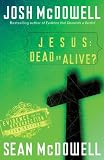 Jesus: Dead or Alive?: Evidence for the Resurrection Teen Edition