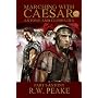 Marching With Caesar-Antony and Cleopatra: Part I-&hellip by R.W. Peake