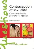 Contraception et sexualit� : Conna�tre, choisir, pr�venir les risques