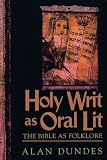 Holy Writ as Oral Lit: The Bible as Folklore