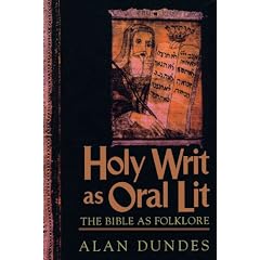 Holy Writ as Oral Lit: The Bible as Folklore