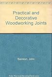 Practical & decorative woodworking joints
