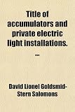 Best Price on Title of Accumulators and Private Electric Light Installations. ..Dont Buy it, Until You Read This 51SEhOmjSSL. SL160 Best Price on Title of Accumulators and Private Electric Light Installations. ..Dont Buy it, Until You Read This
