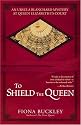 To Shield the Queen
