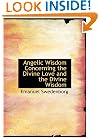 Angelic Wisdom Concerning the Divine Love and the Divine Wisdom