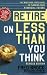 Search : Retire on Less Than You Think, Revised Edition: The New York Times Guide to Planning Your Financial Future