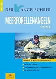 Der Angelf&uuml;hrer Meerforellenangeln - Ostsee (Spinnfischen und Fliegenfischen) - Udo Schroeter