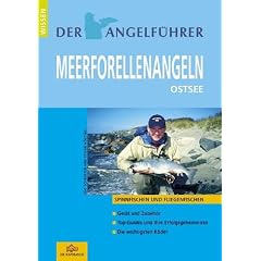Der Angelf�hrer Meerforellenangeln. Ostsee (Spinnfischen und Fliegenfischen)