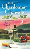 The Chardonnay Charade (Wine Country Mysteries)