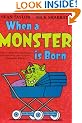When a Monster is Born