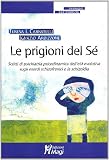 Le prigioni del sé (Immagini dall'inconscio)