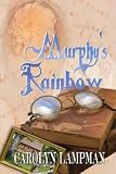 Murphy's Rainbow [Cheyenne Trilogy Book 1]