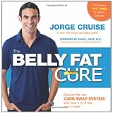 The Belly Fat Cure: Discover the New Carb Swap System and Lose 4 to 9 lbs. Every Week
