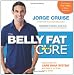 The Belly Fat Cure: Discover the New Carb Swap System and Lose 4 to 9 lbs. Every Week