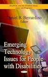 Emerging Technology Issues for People With Disabilities (Disability and the Disabled-Issues, Laws and Programs)