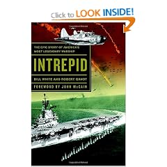 Intrepid: The Epic Story of America's Most Legendary Warship