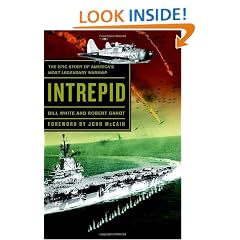 Intrepid: The Epic Story of America's Most Legendary Warship
