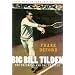 Big Bill Tilden: The Triumphs and the Tragedy (Hall of Fame Edition)